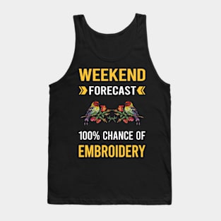 Weekend Forecast Embroidery Embroidering Embroider Tank Top